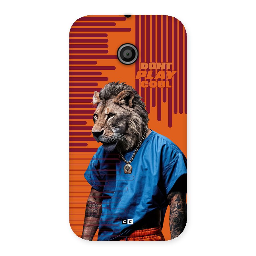Dont Play Cool Back Case for Moto E