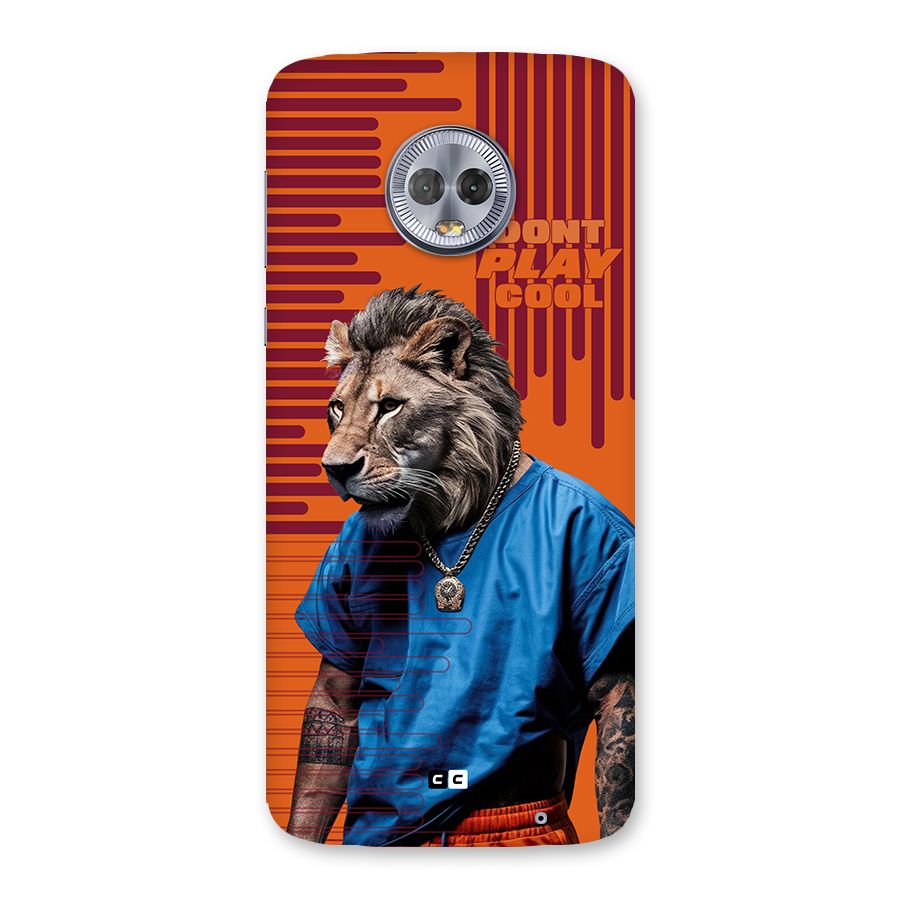 Dont Play Cool Back Case for Moto G6 Plus
