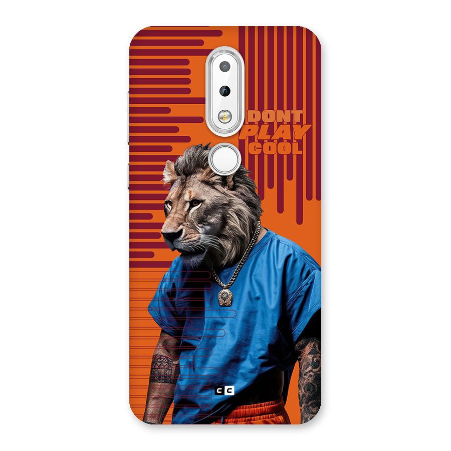 Dont Play Cool Back Case for Nokia 6.1 Plus