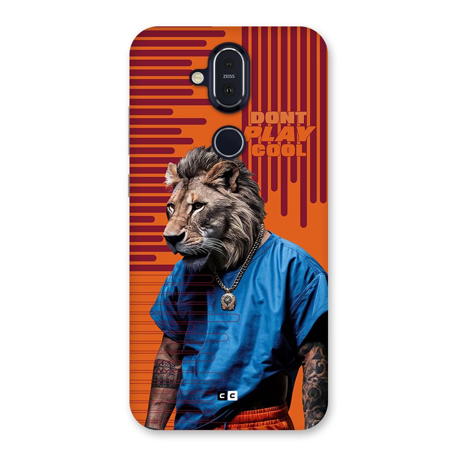 Dont Play Cool Back Case for Nokia 8.1