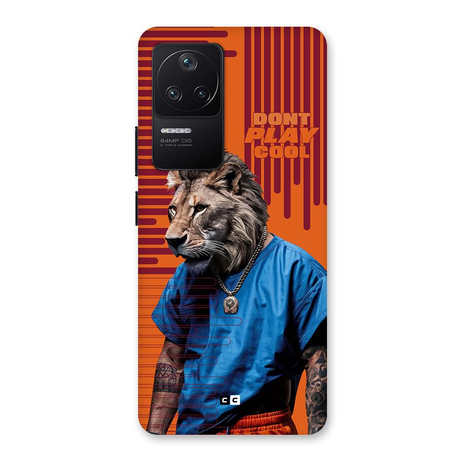 Dont Play Cool Back Case for Poco F4 5G