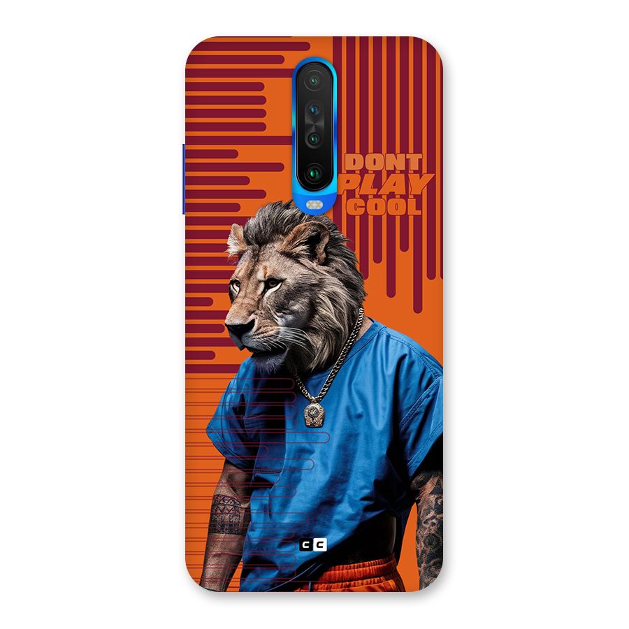 Dont Play Cool Back Case for Poco X2