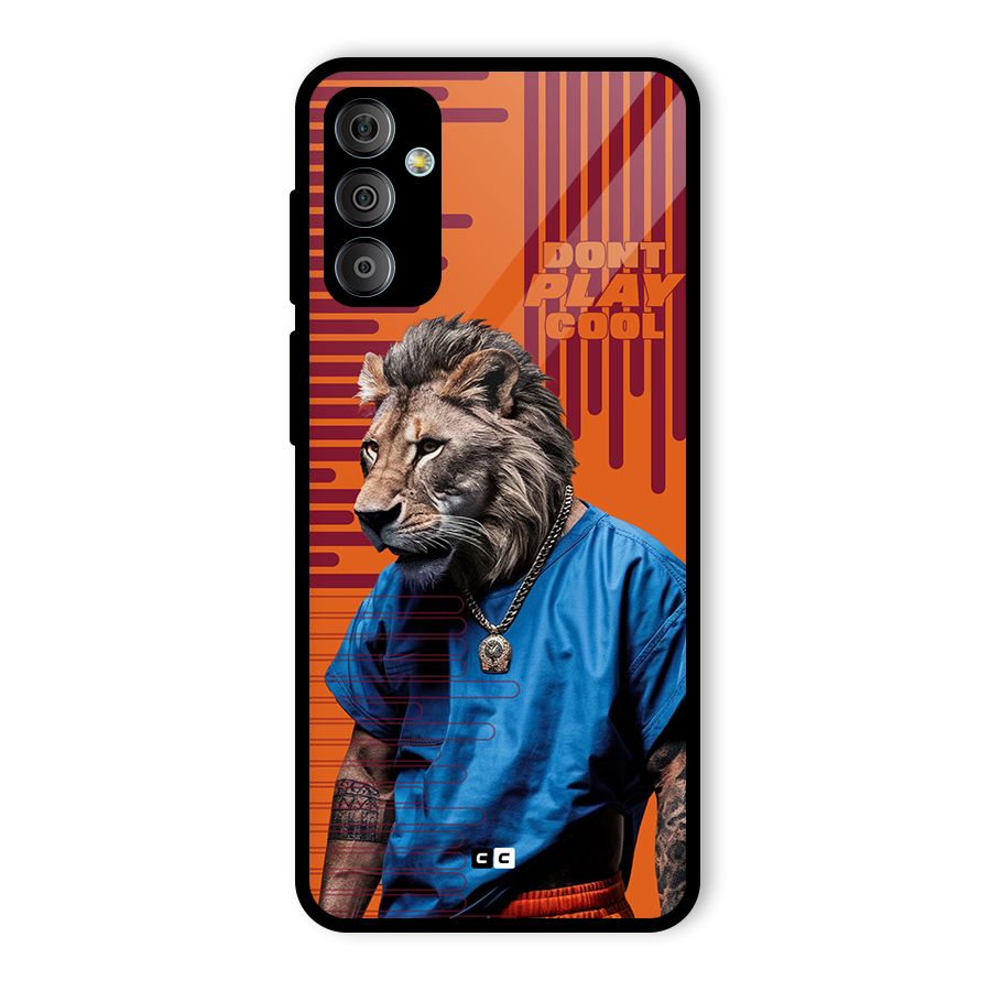 Dont Play Cool Glass Back Case for Galaxy F23