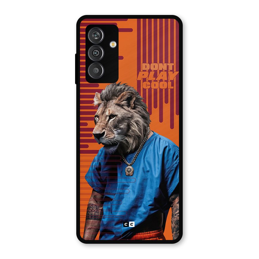 Dont Play Cool Metal Back Case for Galaxy F13
