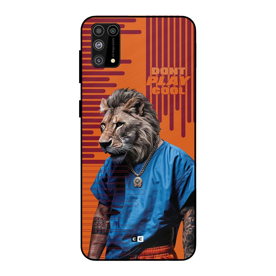 Dont Play Cool Metal Back Case for Galaxy M31