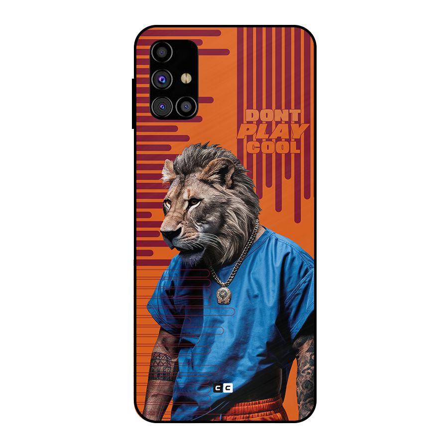 Dont Play Cool Metal Back Case for Galaxy M31s
