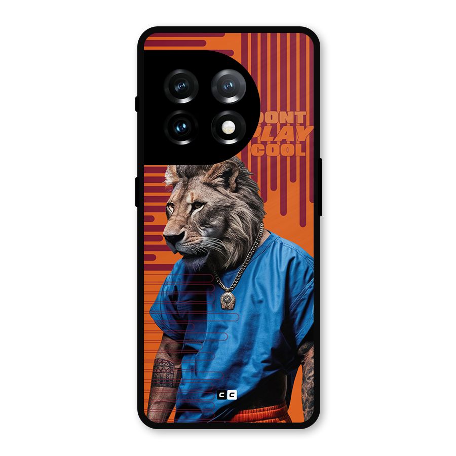 Dont Play Cool Metal Back Case for OnePlus 11