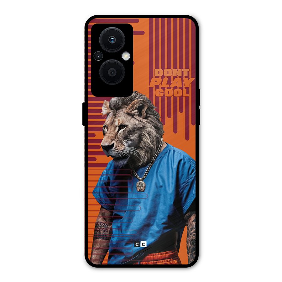 Dont Play Cool Metal Back Case for Oppo F21 Pro 5G