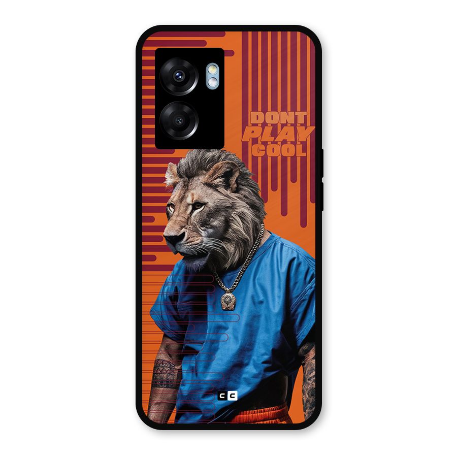 Dont Play Cool Metal Back Case for Oppo K10 (5G)
