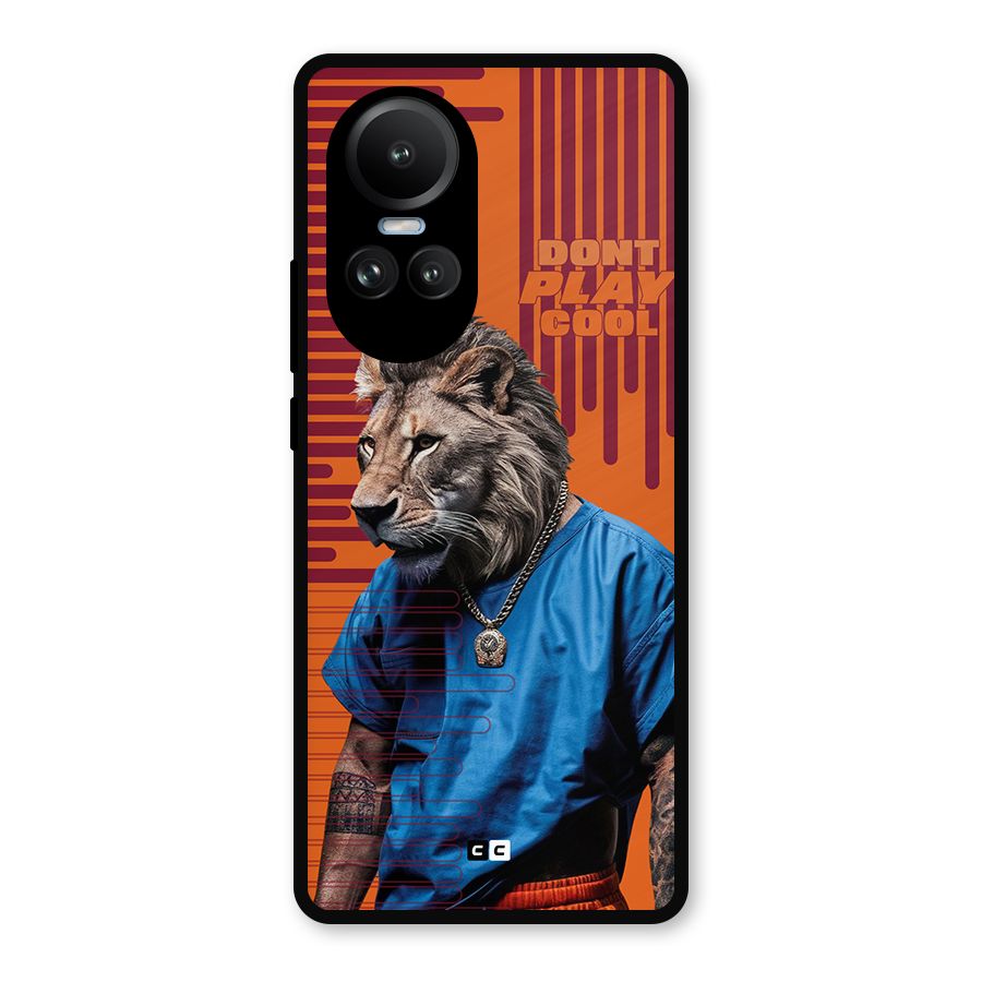 Dont Play Cool Metal Back Case for Oppo Reno10 Pro