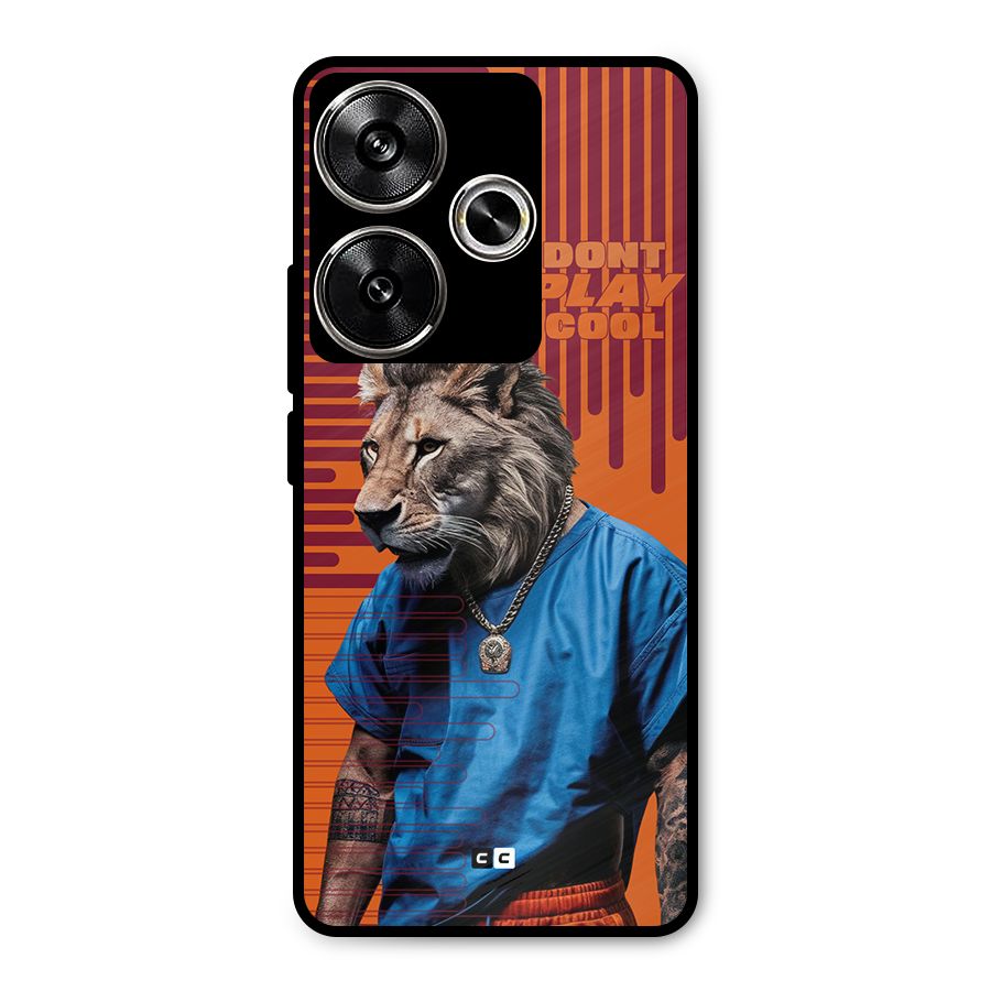 Dont Play Cool Metal Back Case for Poco F6