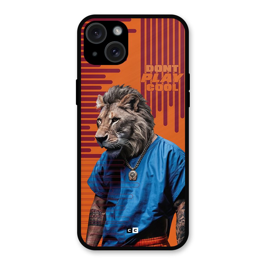 Dont Play Cool Metal Back Case for iPhone 15 Plus
