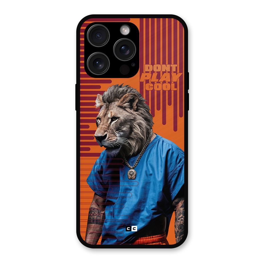 Dont Play Cool Metal Back Case for iPhone 15 Pro Max