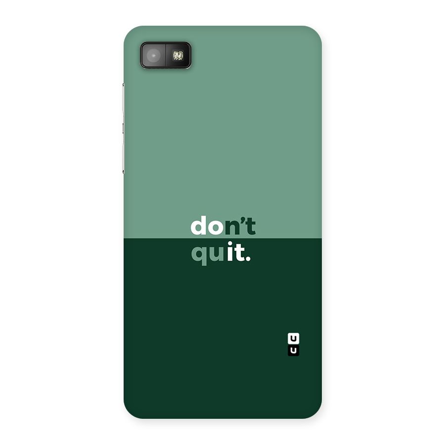 Dont Quit Do It Back Case for Blackberry Z10
