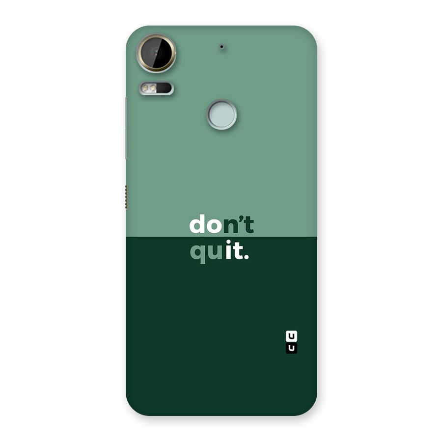 Dont Quit Do It Back Case for Desire 10 Pro