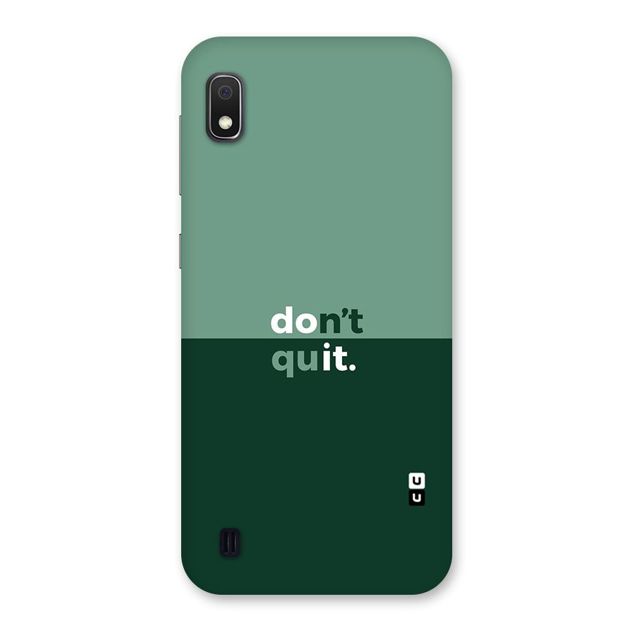 Dont Quit Do It Back Case for Galaxy A10