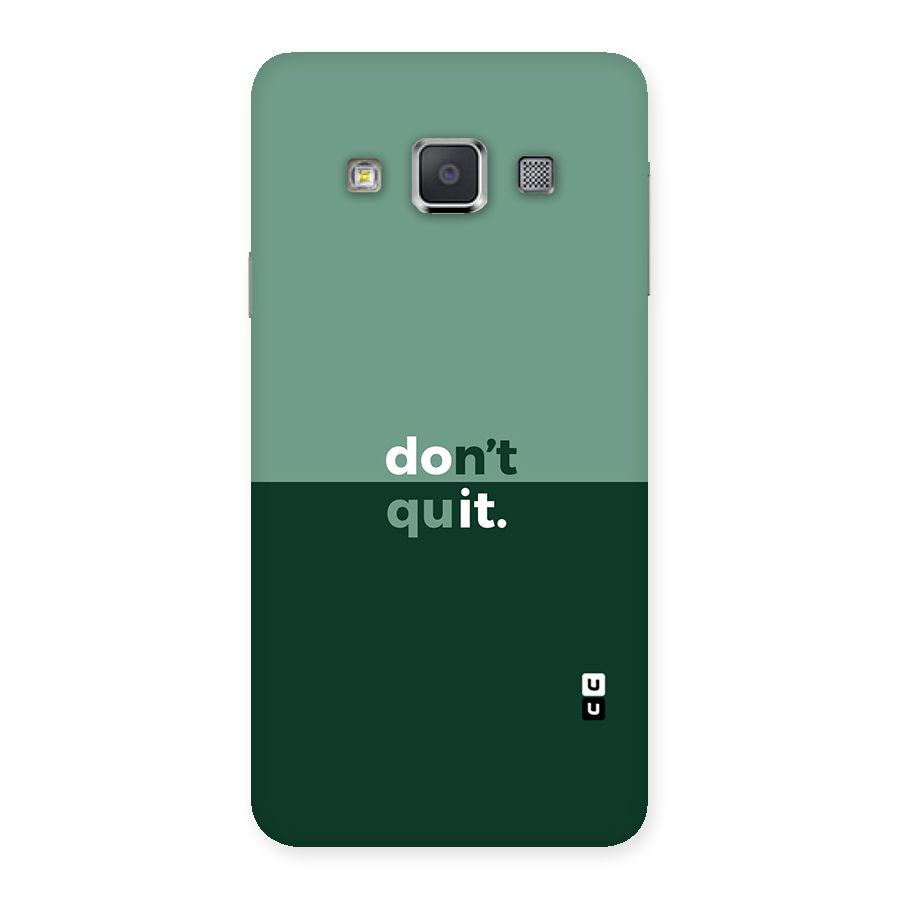 Dont Quit Do It Back Case for Galaxy A3
