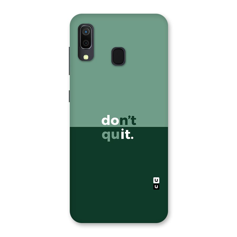 Dont Quit Do It Back Case for Galaxy A30