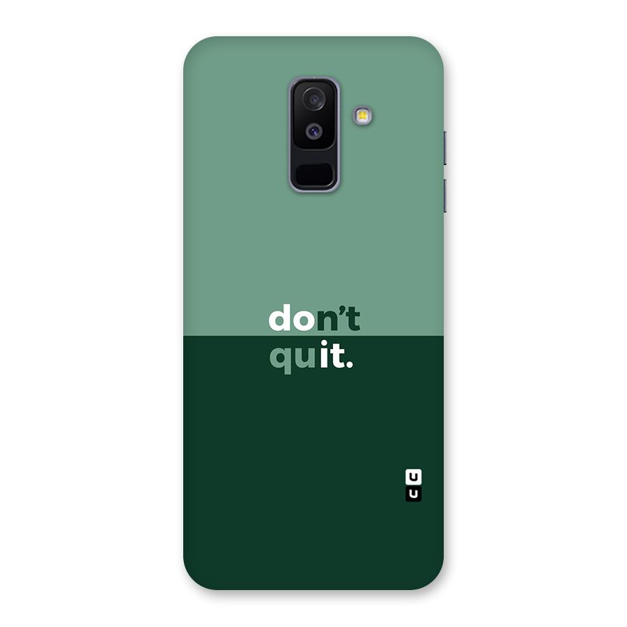 Dont Quit Do It Back Case for Galaxy A6 Plus