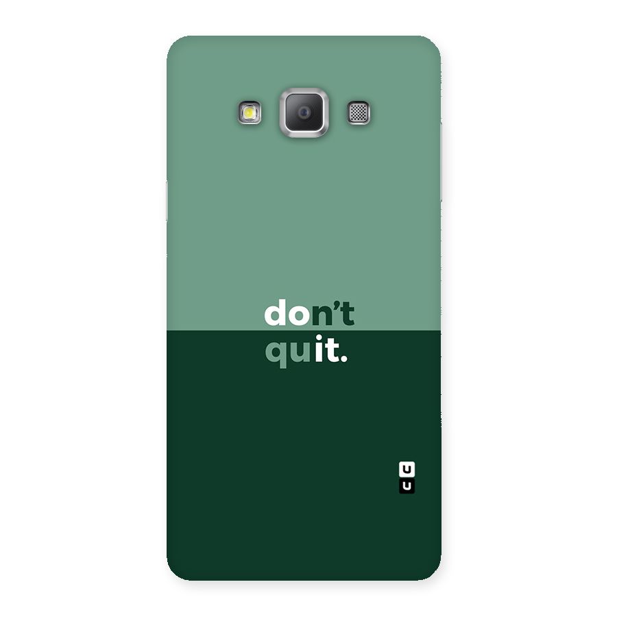 Dont Quit Do It Back Case for Galaxy A7