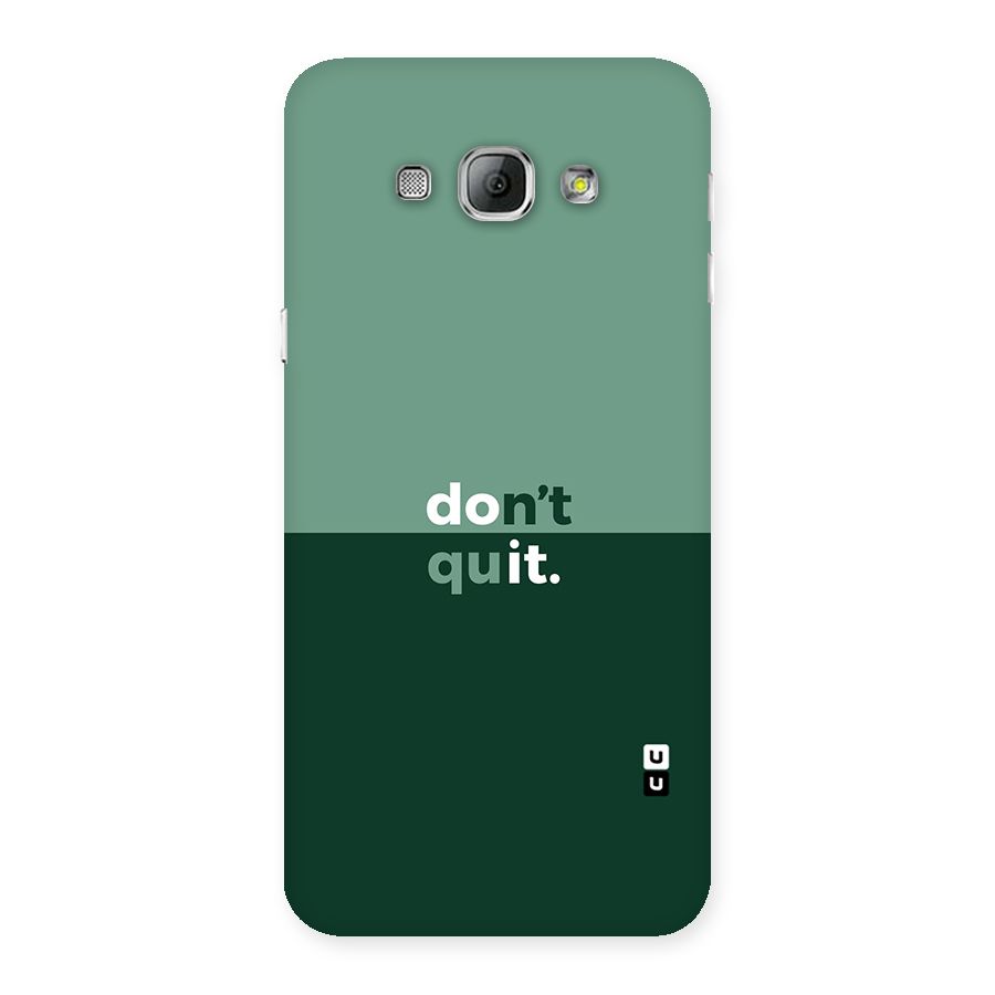 Dont Quit Do It Back Case for Galaxy A8