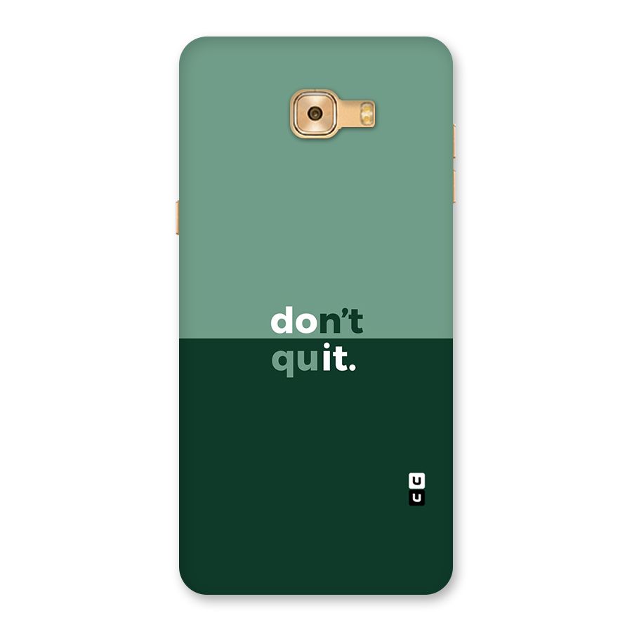 Dont Quit Do It Back Case for Galaxy C9 Pro