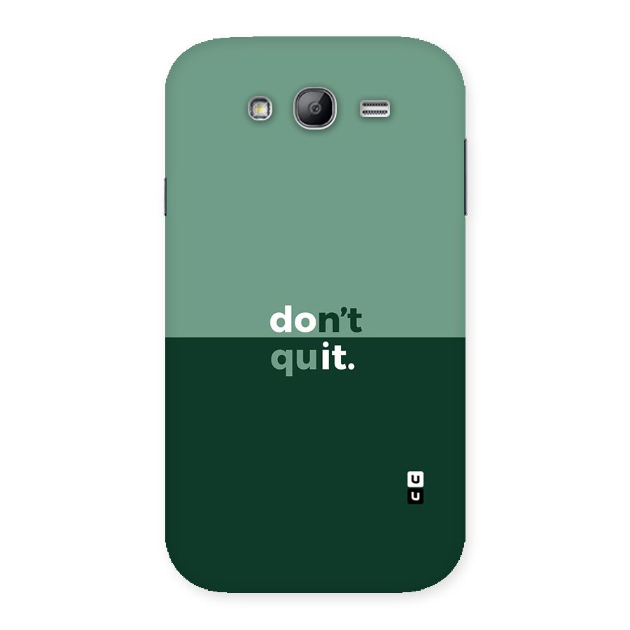 Dont Quit Do It Back Case for Galaxy Grand Neo Plus