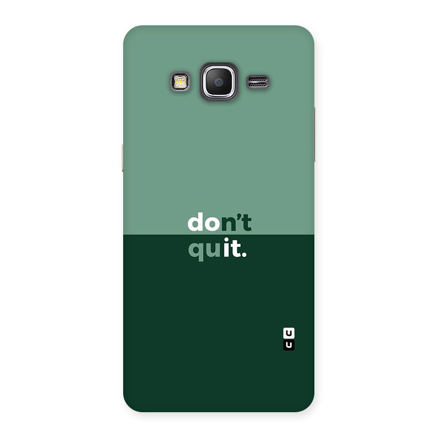 Dont Quit Do It Back Case for Galaxy Grand Prime