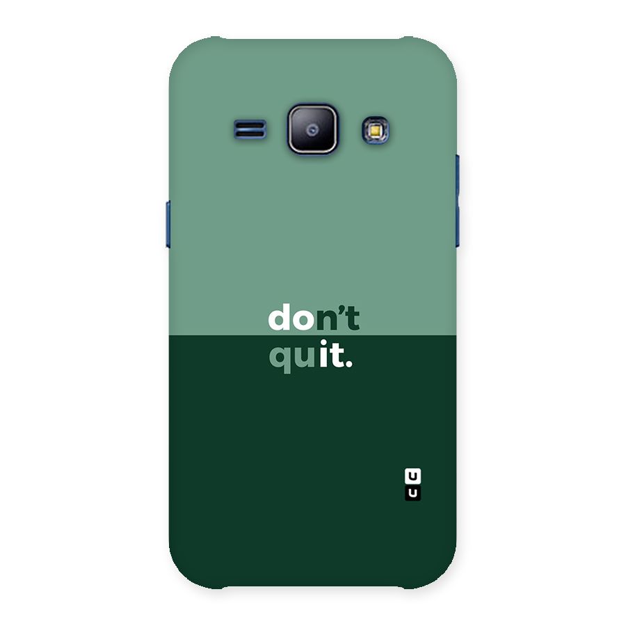 Dont Quit Do It Back Case for Galaxy J1