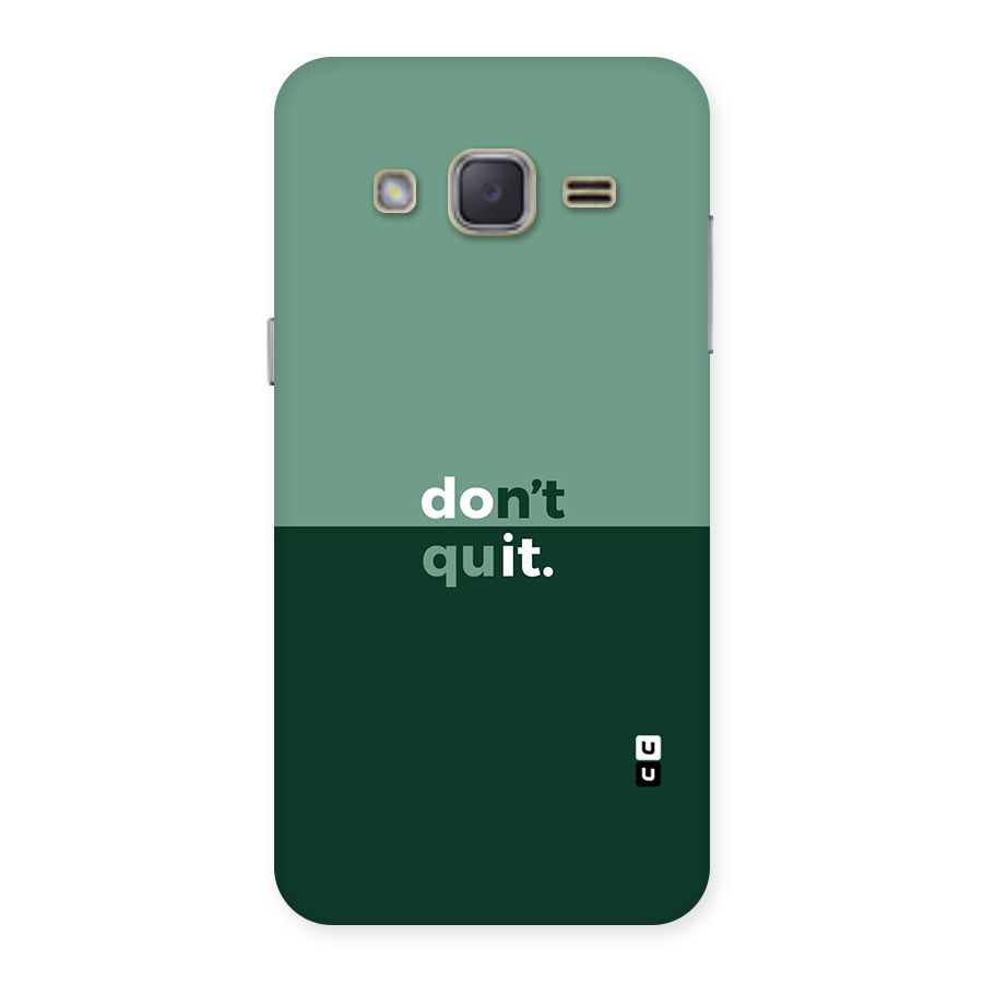 Dont Quit Do It Back Case for Galaxy J2