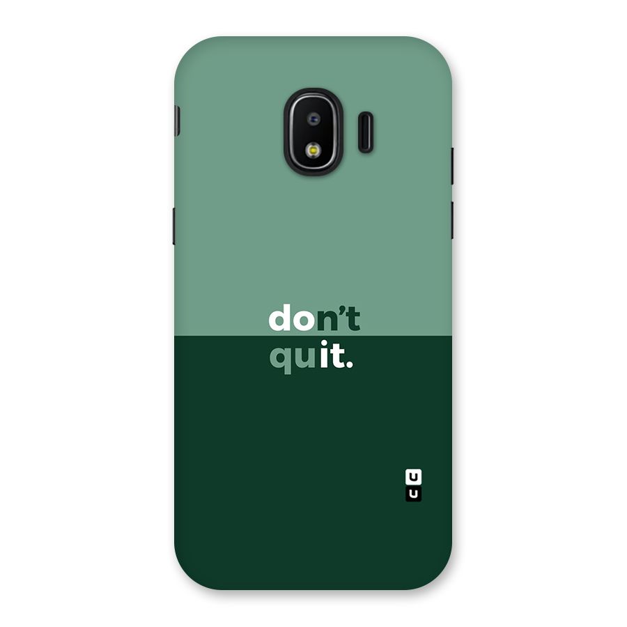 Dont Quit Do It Back Case for Galaxy J2 Pro 2018