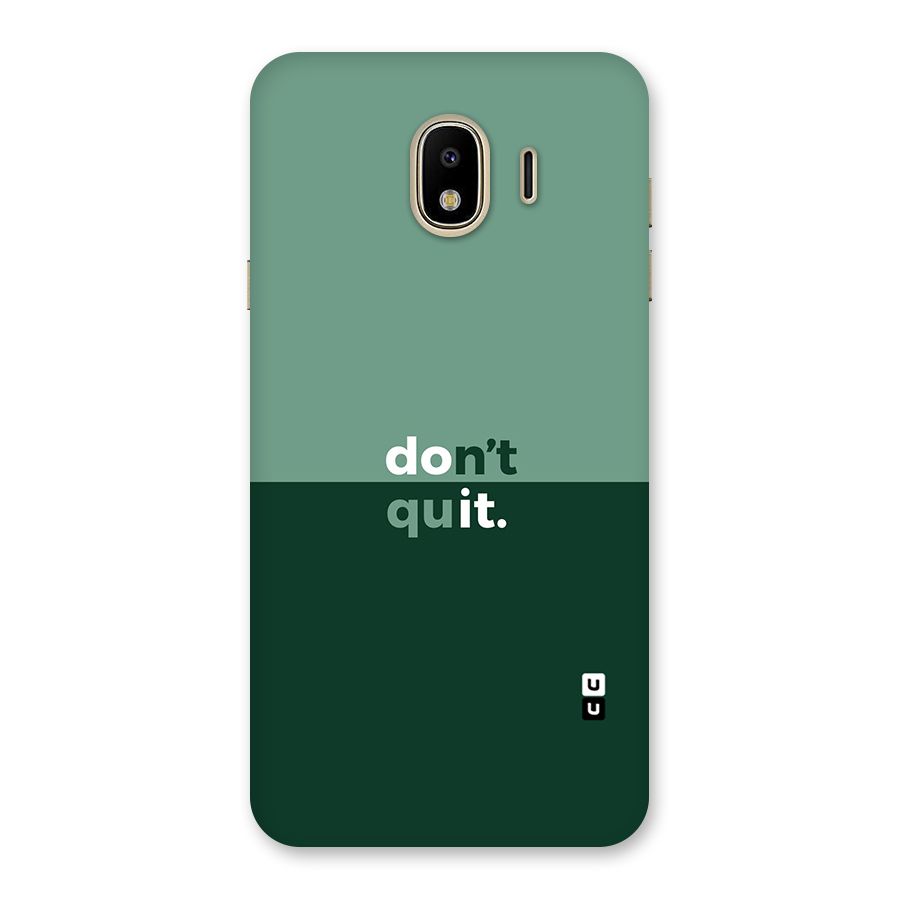 Dont Quit Do It Back Case for Galaxy J4