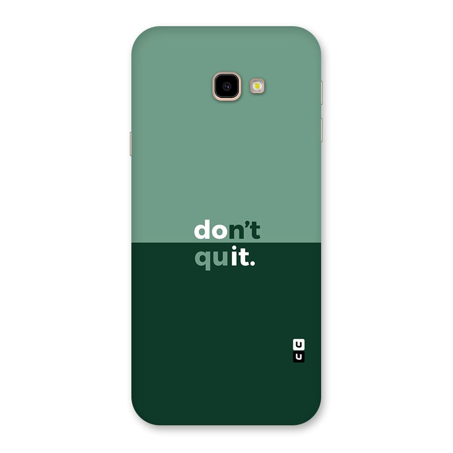 Dont Quit Do It Back Case for Galaxy J4 Plus