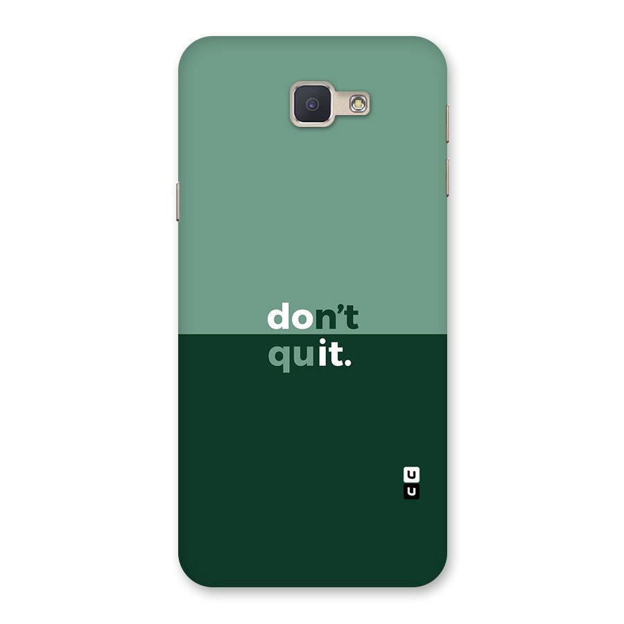 Dont Quit Do It Back Case for Galaxy J5 Prime