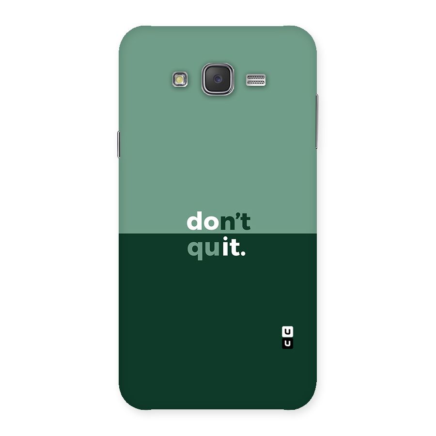 Dont Quit Do It Back Case for Galaxy J7