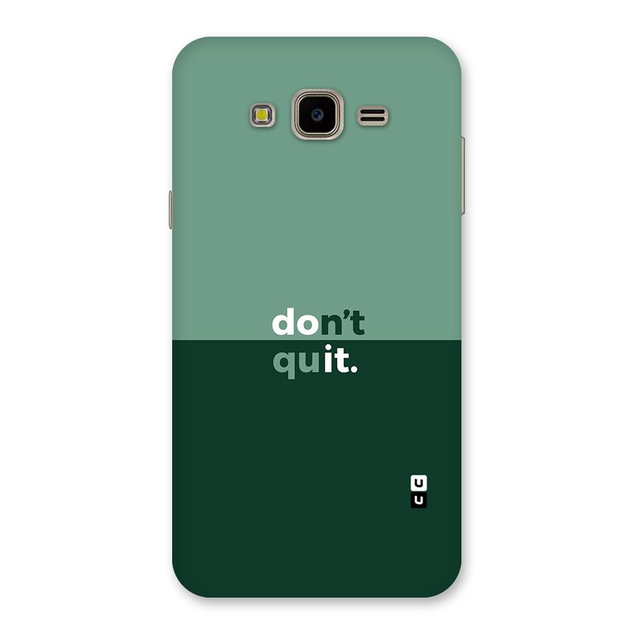 Dont Quit Do It Back Case for Galaxy J7 Nxt