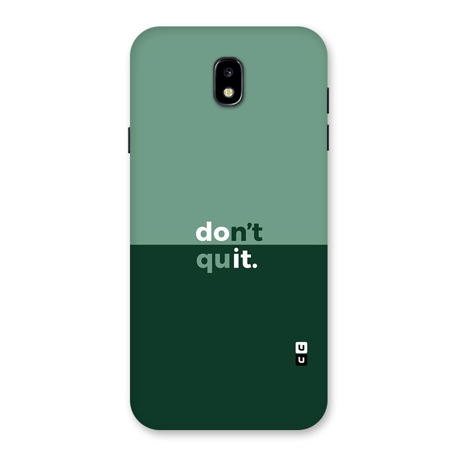 Dont Quit Do It Back Case for Galaxy J7 Pro