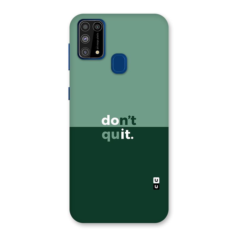 Dont Quit Do It Back Case for Galaxy M31
