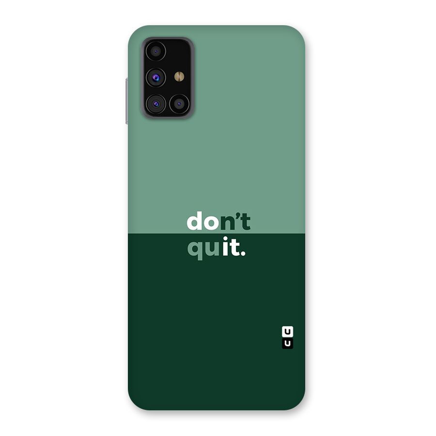 Dont Quit Do It Back Case for Galaxy M31s