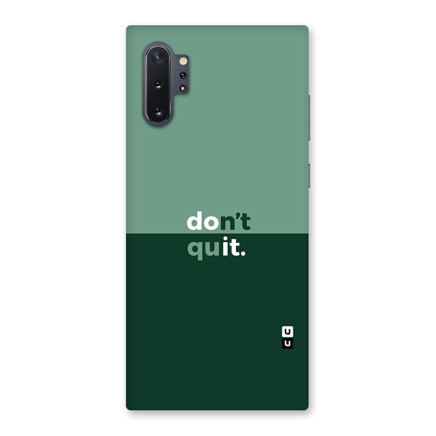 Dont Quit Do It Back Case for Galaxy Note 10 Plus