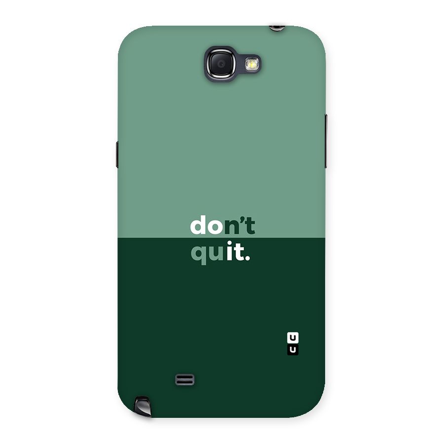 Dont Quit Do It Back Case for Galaxy Note 2