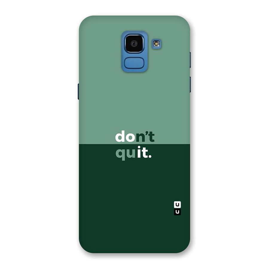 Dont Quit Do It Back Case for Galaxy On6