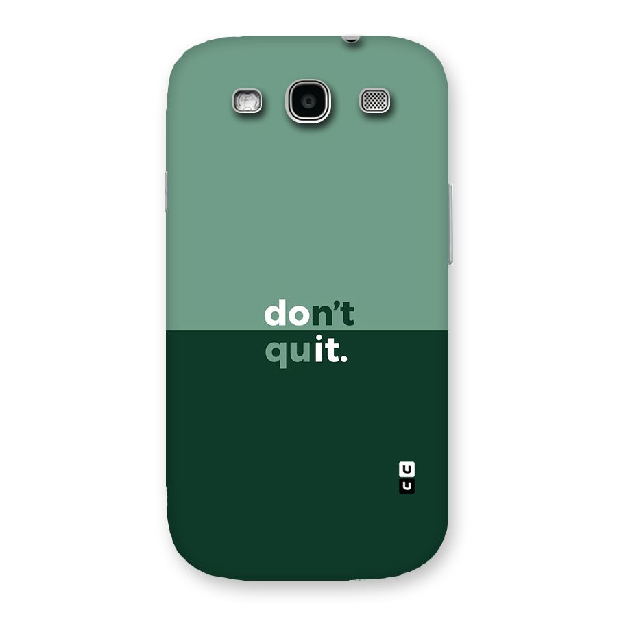 Dont Quit Do It Back Case for Galaxy S3