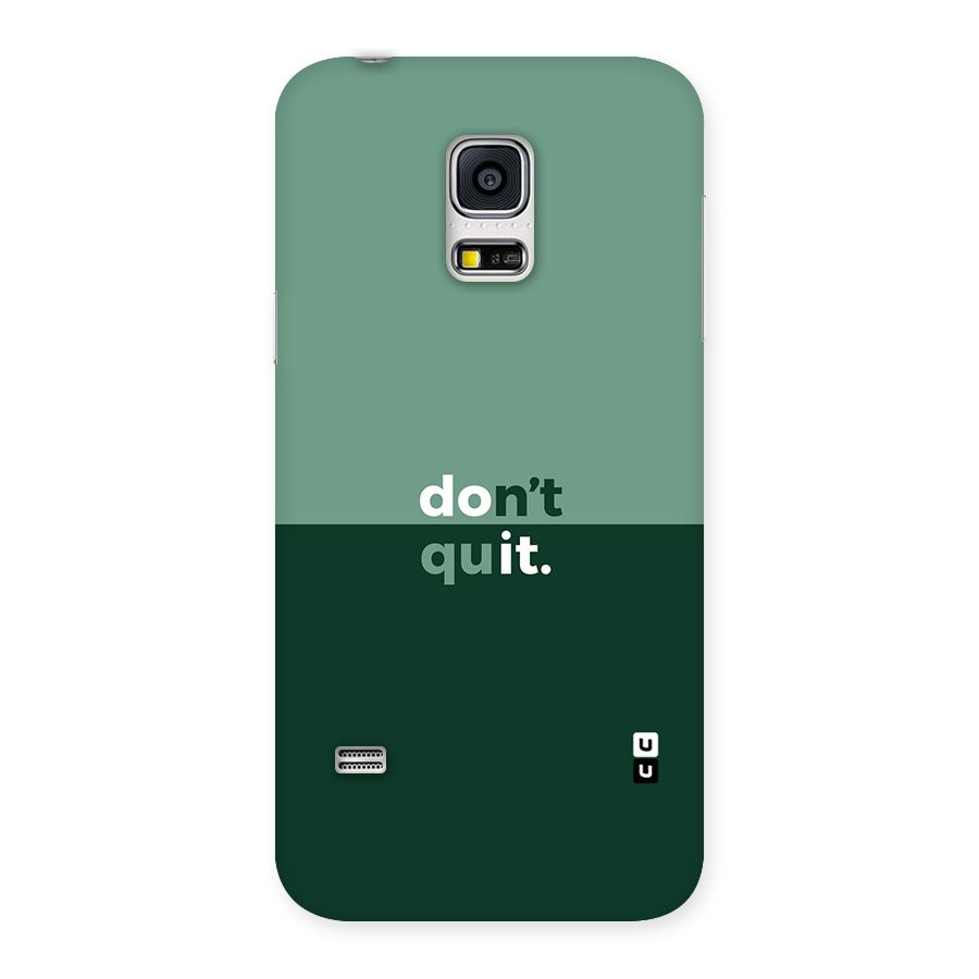 Dont Quit Do It Back Case for Galaxy S5 Mini