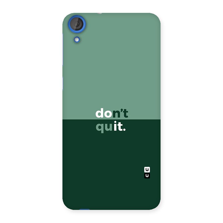 Dont Quit Do It Back Case for HTC Desire 820