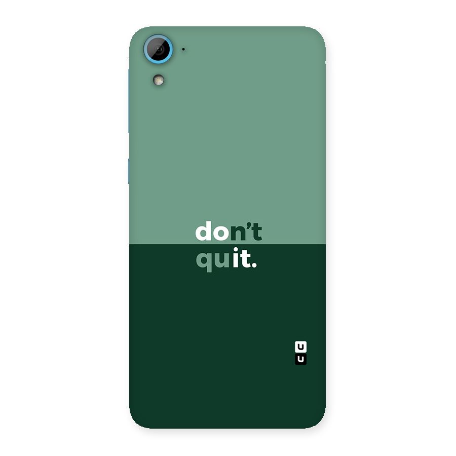 Dont Quit Do It Back Case for HTC Desire 826
