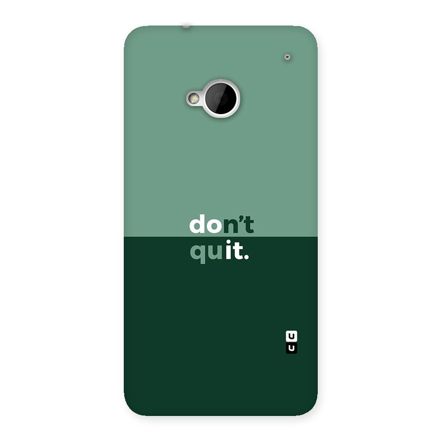 Dont Quit Do It Back Case for HTC One M7