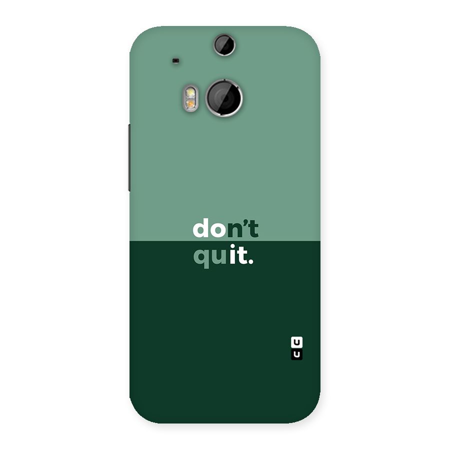 Dont Quit Do It Back Case for HTC One M8