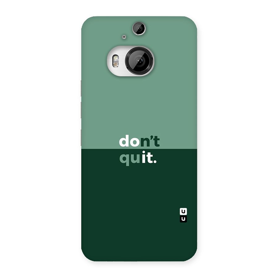 Dont Quit Do It Back Case for HTC One M9 Plus