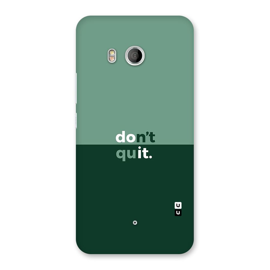 Dont Quit Do It Back Case for HTC U11
